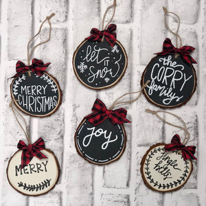 Wood Slice Ornament - You pick phrase!