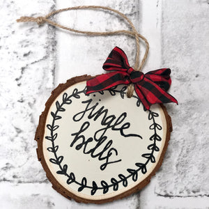Wood Slice Ornament - You pick phrase!