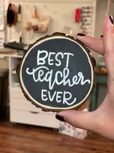 Wood Slice Ornament - You pick phrase!