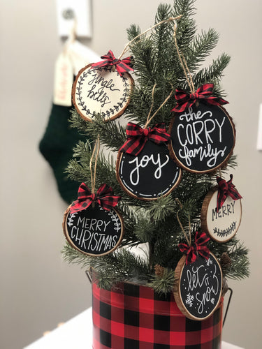 Wood Slice Ornament - You pick phrase!